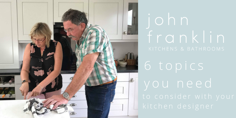 6 Topics you need to Consider with your Kitchen Designer