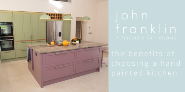 The Benefits of Choosing a Hand-Painted Kitchen