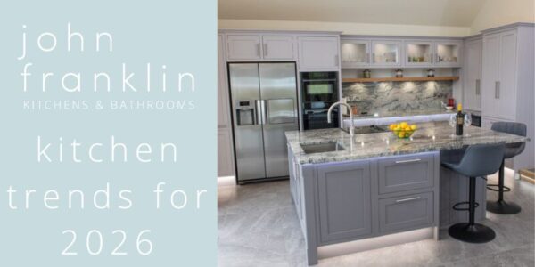 Kitchen Trends for 2026: What’s In (and What’s Timeless)